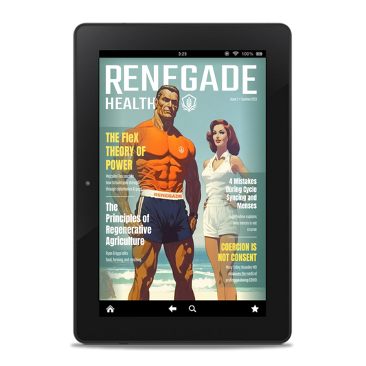 Renegade Health Magazine Summer 2023 Issue (Digital PDF Edition)
