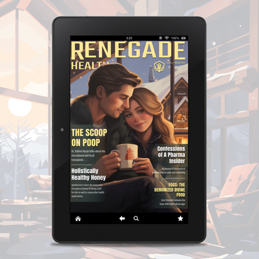 Renegade Health Magazine Winter 2024 Issue (Digital PDF Edition)